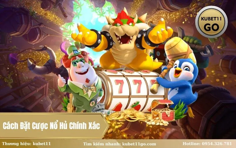 Cách Đặt Cược Nổ Hủ Chính Xác