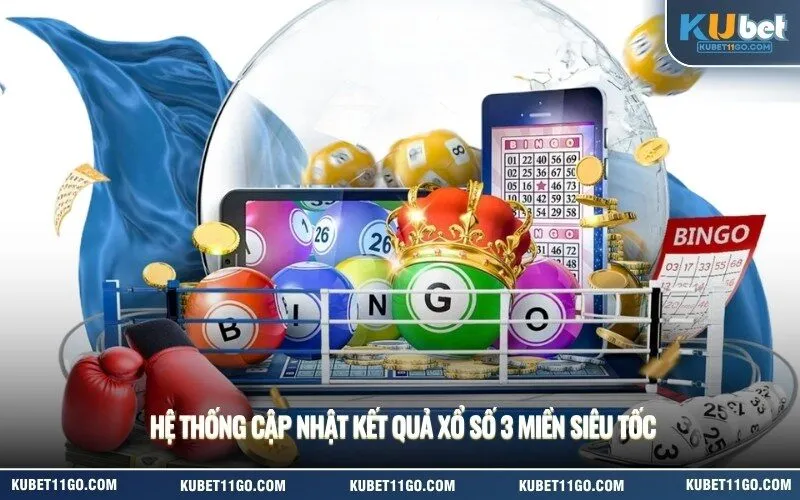 Hệ thống cập nhật kết quả xổ số 3 miền siêu tốc